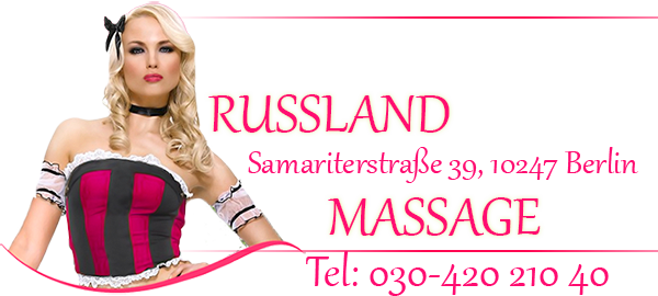 RUSSLAND MASSAGE BERLIN